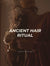 Ancient Hair Ritual